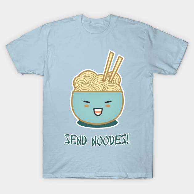 Send Noodes! T-Shirt by secondskin